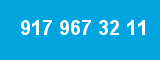 917 967 32 11